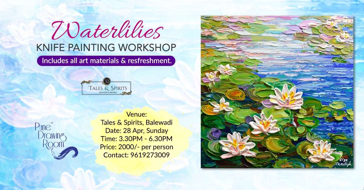 Waterlilies Knife & Brush Painting Workshop by Pune Drawing Room, Balewadi